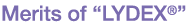 Merits of “LYDEX®”